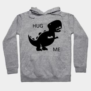 Hug Me Dinosaur Hoodie